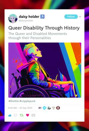 Queer Disability Through History de Daisy Holder