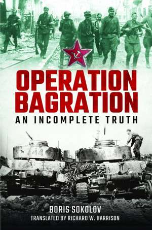 Operation Bagration de Boris Sokolov