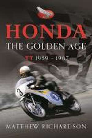 Honda: The Golden Age de Matthew Richardson