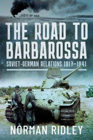 The Road to Barbarossa de Norman Ridley