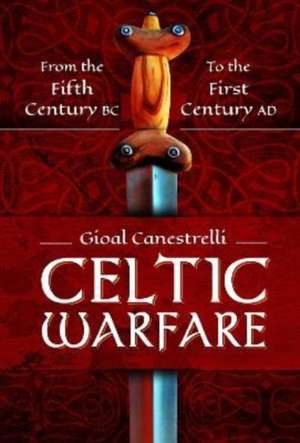 Celtic Warfare de Gioal Canestrelli