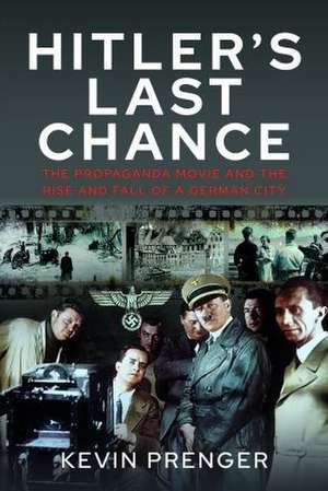 Hitler's Last Chance de Kevin Prenger