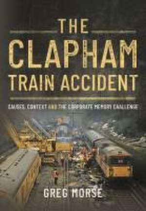 The Clapham Train Accident de Greg Morse