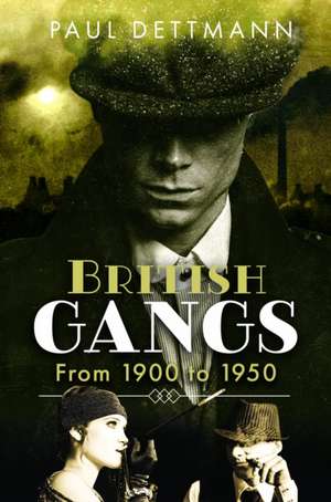 British Gangs de Paul Dettmann