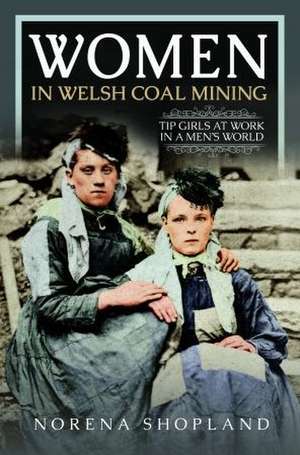 Women in Welsh Coal Mining de Norena Shopland