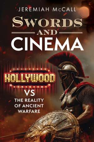 Swords and Cinema de Jeremiah McCall