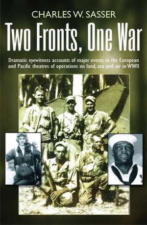 Two Fronts, One War de Charles W Sasser