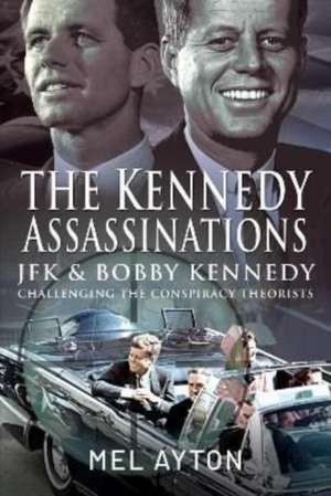 The Kennedy Assassinations de Mel Ayton