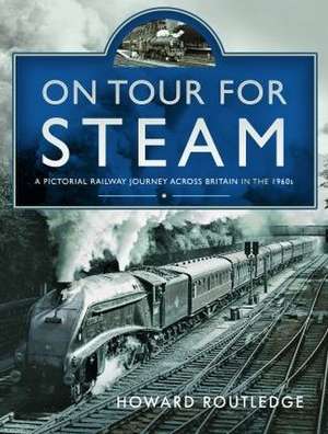 On Tour For Steam de Howard Routledge