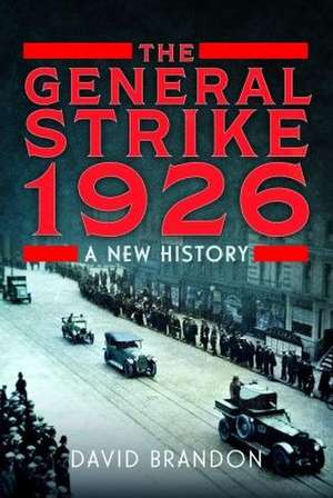 The General Strike 1926 de David Brandon