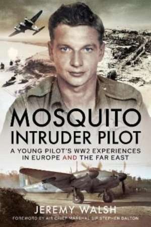 Mosquito Intruder Pilot de Jeremy Walsh