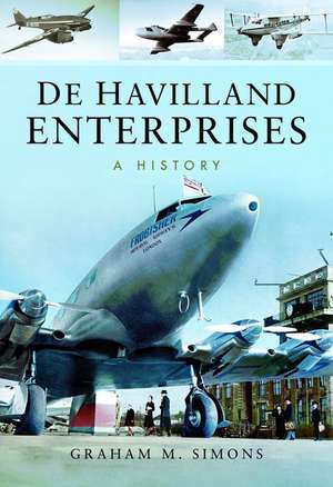 De Havilland Enterprises: A History de Graham M Simons