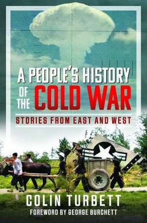 A People's History of the Cold War de Colin Turbett