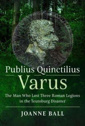 Publius Quinctilius Varus de Joanne Ball