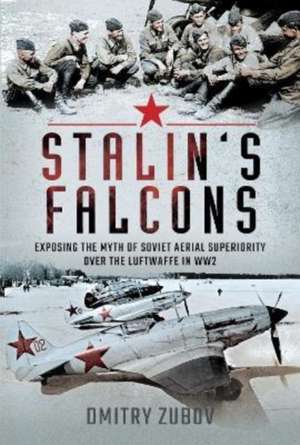 Stalin's Falcons de Dmitry Zubov