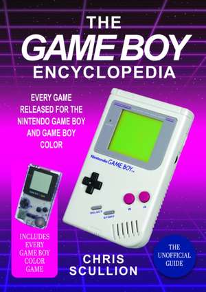 The Game Boy Encyclopedia de Chris Scullion