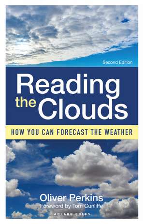 Reading the Clouds: How You Can Forecast the Weather de Oliver Perkins