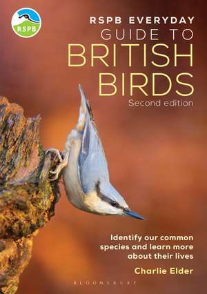 The RSPB Everyday Guide to British Birds: Identify our common species and learn more about their lives de Charlie Elder