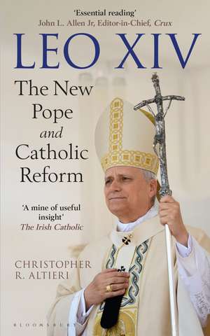 Leo XIV: The New Pope and Catholic Reform de Christopher R. Altieri