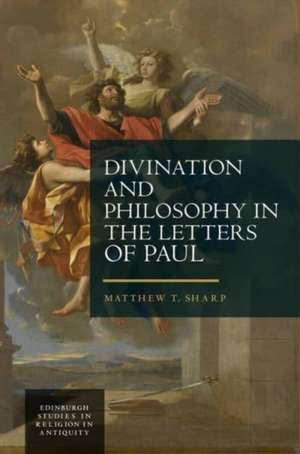 Divination and Philosophy in the Letters of Paul de Matthew Sharp