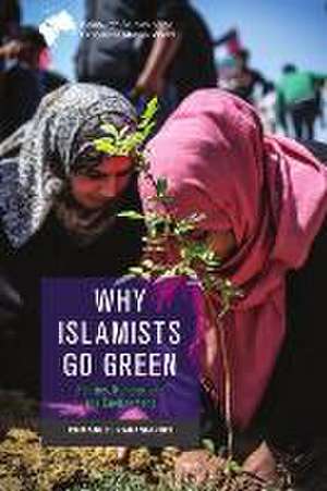 Why Islamists Go Green de Emmanuel Karagiannis