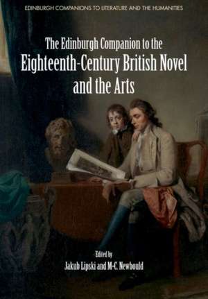 The Edinburgh Companion to the Eighteenth-Century British Novel and the Arts de Jakub Lipski