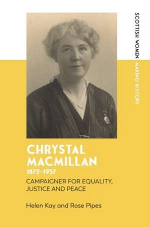 Chrystal Macmillan, 1872-1937 de Helen Kay