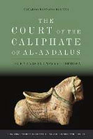 The Court of the Caliphate of Al-Andalus de Eduardo Manzano Moreno