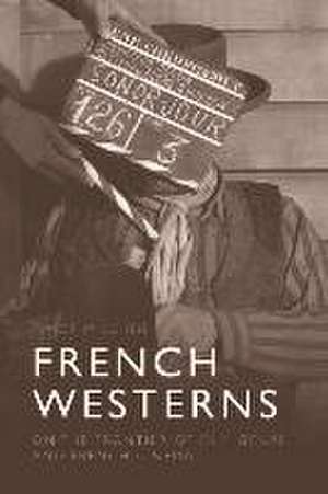 French Westerns de Timothy Scheie