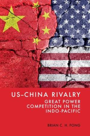US-China Rivalry de Brian C. H. Fong