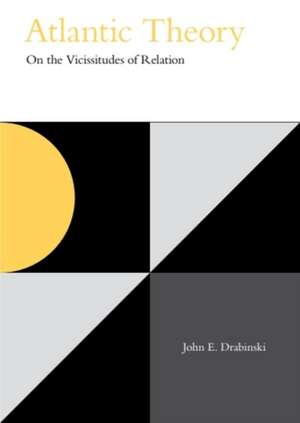 Atlantic Theory de John E. Drabinski