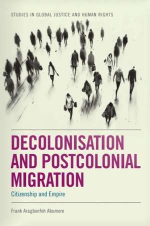 Decolonisation and Postcolonial Migration de Frank Aragbonfoh Abumere