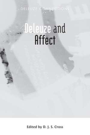 Deleuze and Affect de D. J. S. Cross