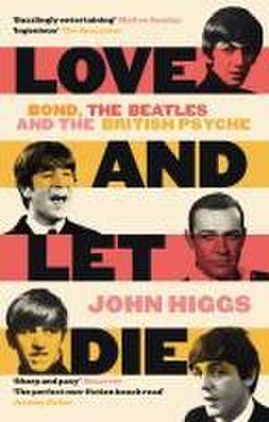 Love and Let Die de John Higgs