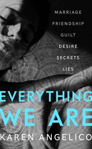 Everything We Are de Karen Angelico