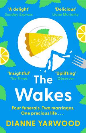 The Wakes: The hilarious and heartbreaking Australian bestseller de Dianne Yarwood