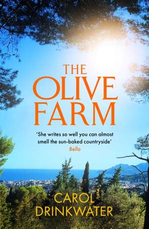 The Olive Farm de Carol Drinkwater