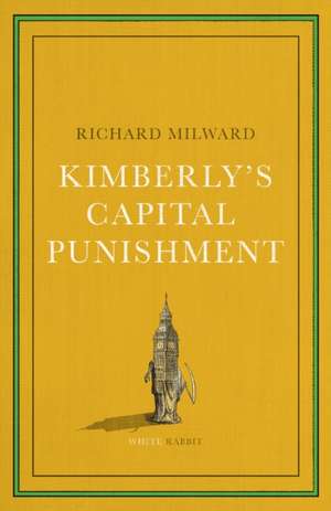 Kimberly's Capital Punishment de Richard Milward