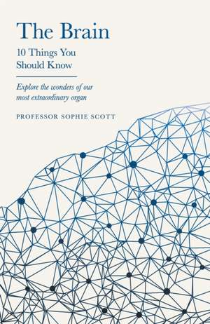 Scott, S: Brain de Professor Sophie Scott