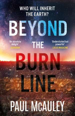 Beyond the Burn Line de Paul Mcauley