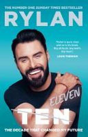 TEN: The decade that changed my future de Rylan Clark