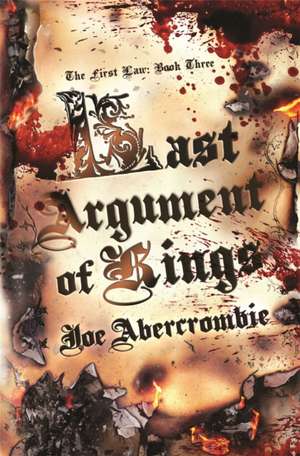 Last Argument Of Kings de Joe Abercrombie