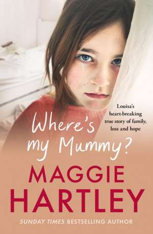 Where's My Mummy? de Maggie Hartley