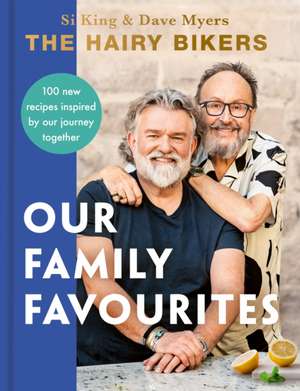 The Hairy Bikers: Our Family Favourites de The Hairy Bikers