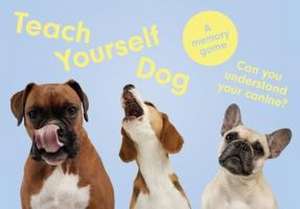 Teach Yourself Dog de Louise Glazebrook