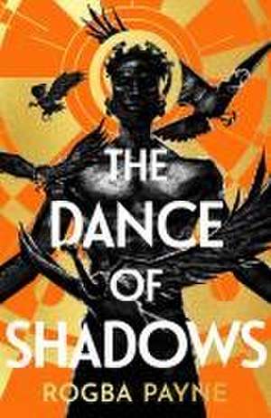 The Dance of Shadows de Rogba Payne