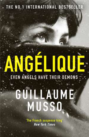Angélique: From the No.1 International Thriller Sensation de Guillaume Musso