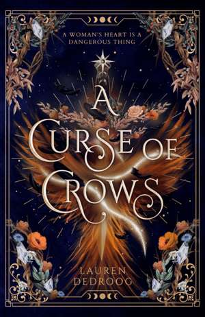 A Curse of Crows de Lauren Dedroog