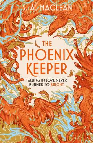 The Phoenix Keeper de S. A. MacLean
