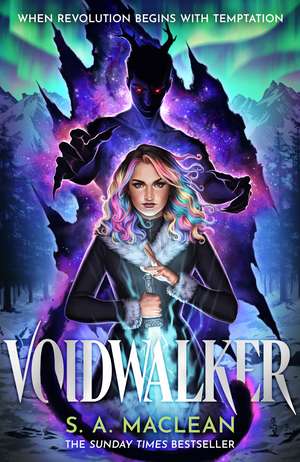 Voidwalker: The Sunday Times bestselling monster romance perfect for fans of The Wolf King and Quicksilver de S. A. MacLean